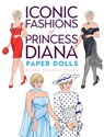 Iconic Fashions of Princess Diana Paper Dolls - Eileen Rudisill Miller - 9780486850214