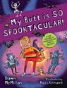 My Butt Is So Spooktacular! - Dawn McMillan - 9780486851631