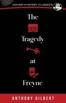 The Tragedy at Freyne - Anthony Gilbert - 9780486852881