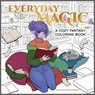 Everyday Magic - Ana Bidault ; Elena Bonotto ; Hannah Konetzki ; Sam Mann - 9780486853581