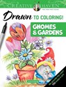 Creative Haven Drawn to Coloring!: Gnomes & Gardens - Teresa Goodridge - 9780486854212