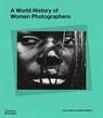 A World History of Women Photographers - Luce Lebart ; Marie Robert - 9780500025413