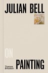 Julian Bell on Painting - Julian Bell - 9780500027288