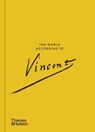 The World According to Vincent van Gogh - Nienke Bakker ; Ann Blokland ; Esther Darley - 9780500028728