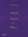Sisters, Saints and Sibyls - Nan Goldin - 9780500031049