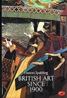 British Art Since 1900 - Frances Spalding - 9780500202043