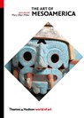 The Art of Mesoamerica - Mary Ellen Miller - 9780500204504