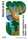 Latin American Art Since 1900 - Edward Lucie-Smith - 9780500204580