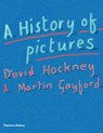A History of Pictures - David Hockney ; Martin Gayford - 9780500239490
