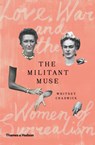 The Militant Muse - Whitney Chadwick - 9780500239681