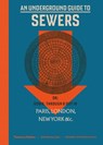 An Underground Guide to Sewers - Stephen Halliday ; Peter Bazalgette - 9780500252352