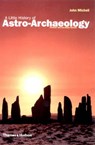 A Little History of Astro-Archaeology - MICHELL,  John - 9780500275573