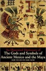 An Illustrated Dictionary of the Gods and Symbols of Ancient Mexico and the Maya - Mary Miller ; Karl Taube - 9780500279281