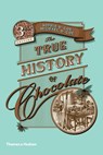 The True History of Chocolate - Sophie D. Coe ; Michael D. Coe - 9780500290682