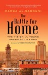 The Battle for Home - Marwa Al-Sabouni - 9780500292938
