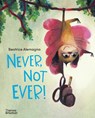 Never, Not Ever! - Beatrice Alemagna - 9780500296936