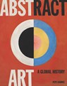 Abstract Art: A Global History - Pepe Karmel - 9780500298381