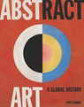 Abstract Art: A Global History - Pepe Karmel - 9780500298381