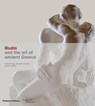 Rodin and the art of ancient Greece - FARGE,  Celeste ; Garnier, Benedicte ; Jenkins, Ian - 9780500480304
