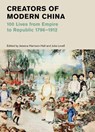 Creators of Modern China - Jessica Harrison-Hall ; Julia Lovell - 9780500480809