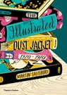 The Illustrated Dust Jacket: 1920-1970 - Martin Salisbury - 9780500519134