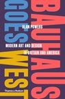 Bauhaus Goes West - Alan Powers - 9780500519929
