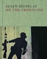 Susan Meiselas: On the Frontline - Susan Meiselas - 9780500544716