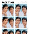 Face Time - Phillip Prodger - 9780500544914