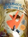 On A Magical Do-Nothing Day - Beatrice Alemagna - 9780500651797