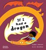 If I had a dragon - Gabby Dawnay - 9780500653630