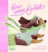 The Bow-Wow Ballet - Gabby Dawnay - 9780500653661