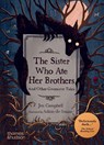 The Sister Who Ate Her Brothers: And Other Gruesome Tales - Jen Campbell ; Adam de Souza - 9780500660560