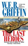 The Last Heroes - W. E. B. Griffin - 9780515123296