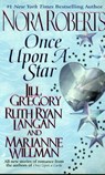 Once Upon a Star - Nora Roberts ; Jill Gregory ; Ruth Ryan Langan - 9780515127003