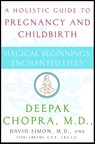 Magical Beginnings, Enchanted Lives - Deepak Chopra ; David Simon ; Vicki Abrams - 9780517702208