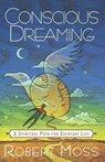 Conscious Dreaming - Robert Moss - 9780517887103