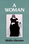 A Woman - ALERAMO,  Sibilla - 9780520049499