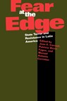 Fear at the Edge - Juan E. Corradi ; Patricia Weiss Fagen ; Manuel Antonio Garreton - 9780520077058