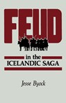 Feud in the Icelandic Saga - Jesse L. Byock - 9780520082595