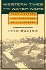Western Times and Water Wars - John Walton - 9780520084537