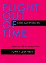 Flight Out of Time - Hugo Ball - 9780520204409