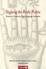 Signing the Body Poetic - Dirksen Bauman ; Heidi Rose ; Jennifer Nelson - 9780520229761