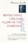 Branching Streams Flow in the Darkness - Shunryu Suzuki - 9780520232129