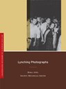 Lynching Photographs - Dora Apel ; Shawn Michelle Smith - 9780520253322
