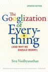 The Googlization of Everything - Siva Vaidhyanathan - 9780520272897