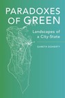 Paradoxes of Green - Gareth Doherty - 9780520285019