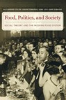Food, Politics, and Society - Alejandro Colas ; Dr. Jason Edwards ; Jane Levi ; Sami Zubaida - 9780520291959