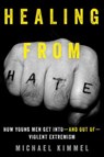 Healing from Hate - Michael Kimmel - 9780520292635