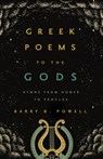 Greek Poems to the Gods - Barry B. Powell - 9780520302877