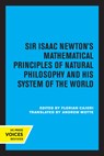 Sir Isaac Newton's Mathematical Principles of Natural Philosophy and His System of the World - Sir Isaac Newton - 9780520321717